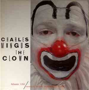 Charles Mingus - The Clown