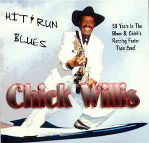 Chick Willis - Hit & Run Blues