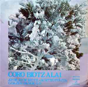 Coro Biotz Alai - Ator, Ator Mutil / Aurtxo Polita / Goazen Danok / Lo