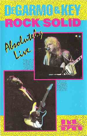 Degarmo & Key - Rock Solid: Absolutely Live