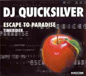 DJ Quicksilver - Escape To Paradise / Timerider