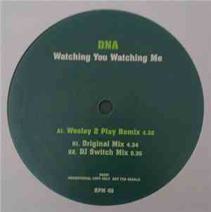 DNA  - Watching You Watching Me
