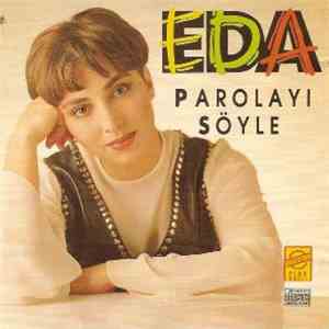 Eda - Parolayı Söyle