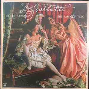 Ettore Stratta, The Baroque Pops - Love Scarlatti