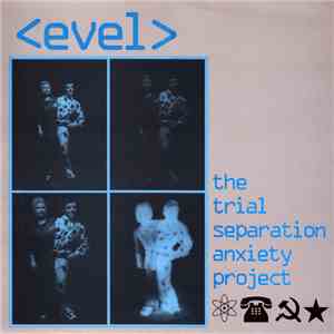 Evel - The Trial Separation Anxiety Project