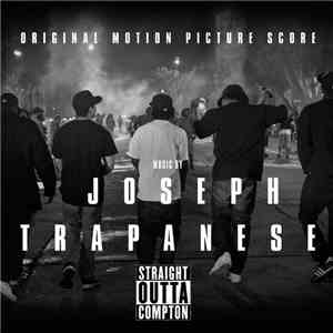 Joseph Trapanese - Straight Outta Compton (Original Motion Picture Score)