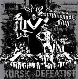 Kursk / Defeatist  - Mechanisms Of Sanctimonious Filth