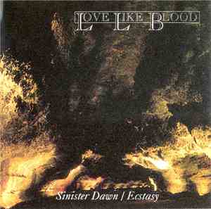 Love Like Blood - Sinister Dawn / Ecstasy