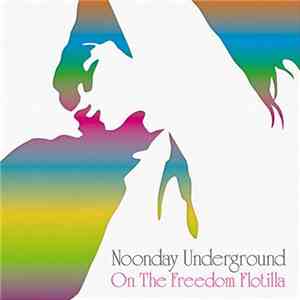 Noonday Underground - On The Freedom Flotilla