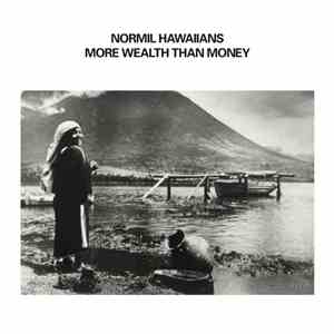 Normil Hawaiians -  More Wealth Than Money
