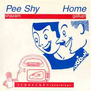 Pee Shy / Home - Shazam / Gallup!