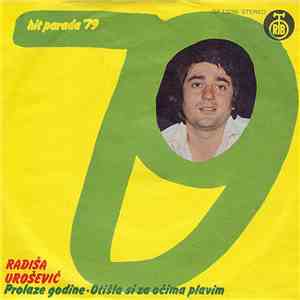 Radiša Urošević I Ansambl D. Aleksandrića - Prolaze Godine / Otišla Si Za O ...