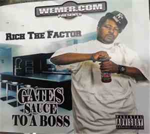 Rich The Factor - Gates Sauce To A Boss