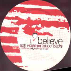 Rich Vibes Feat Bruce Bap's - I Believe