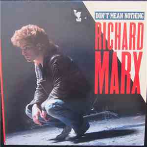 Richard Marx - Don't Mean Nothing
