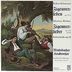 Robert Schumann / Johannes Brahms / Windsbacher Knabenchor - Zigeunerleben  ...