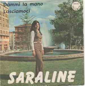 Saraline - Dammi La Mano / Lasciamoci