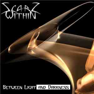 Scarz Within - Between Light and Darkness