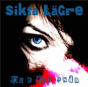SiKtA LäGrE - Du E Den Enda