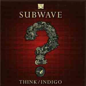 Subwave - Think / Indigo