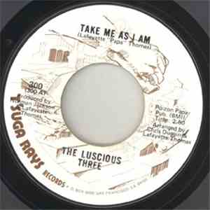 The Luscious Three - Take Me As I Am
