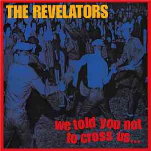 The Revelators - We Told You Not To Cross Us...