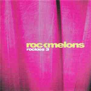 The Rockmelons - Rockies 3
