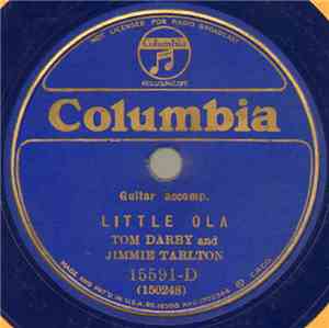 Tom Darby And Jimmie Tarlton - Little Ola / The Maple On The Hill