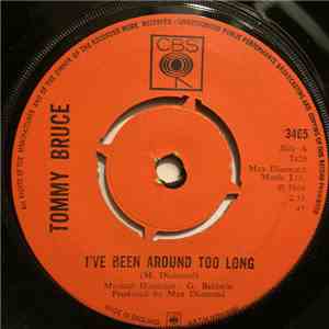 Tommy Bruce - I've Been Around Too Long