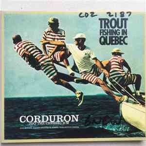 Trout Fishing In Quebec - Corduron (Go The Cheese)