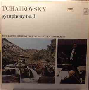 USSR Radio Choir And Symphony Orchestra, Evgeni Svetlanov, Pyotr Ilyich Tch ...