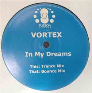 Vortex  - In My Dreams