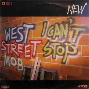 West Street Mob - I Can't Stop