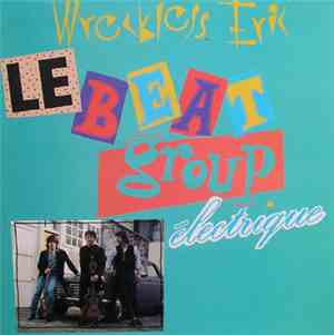 Wreckless Eric - Le Beat Group Électrique