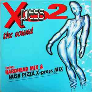 X-Press 2 - The Sound