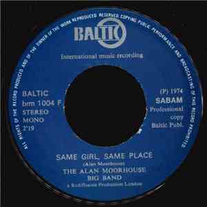 Alan Moorhouse Big Band - Same Girl, Same Place