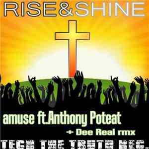 Amuse Ft. Anthony Poteat - Rise and Shine
