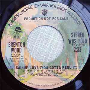 Brenton Wood - Rainin' Love (You Gotta Feel It)