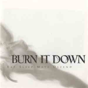 Burn It Down - Eat Sleep Mate Defend