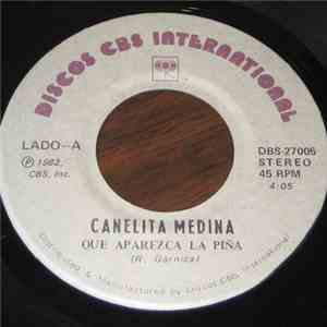 Canelita Medina - Que Aparezca La Piña / Comprendeme Negro