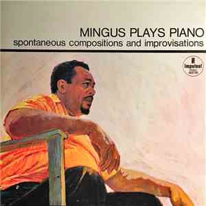 Charles Mingus - Mingus Plays Piano