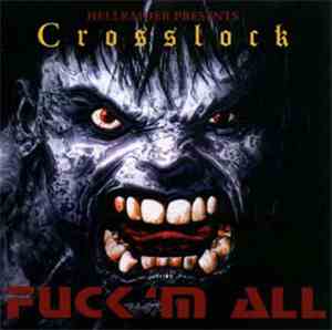 Crosslock - Fuck 'M All