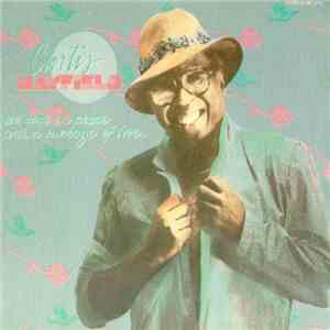 Curtis Mayfield - We Come In Peace With A Message Of Love