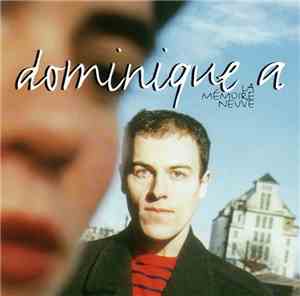 Dominique A - La Mémoire Neuve