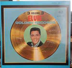 Elvis Presley - Elvis' Golden Records, Vol. 3