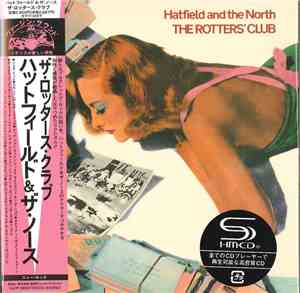Hatfield And The North - The Rotters' Club
