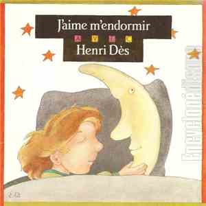 Henri Dès - J’aime M’endormir Avec Henri Dès
