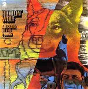 Howlin' Wolf - Message To The Young