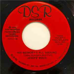 Jessye Roux - His Memory's All Around / If You Got Leavin' On Your Mind