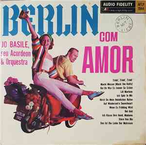 Jo Basile, Seu Acordeon & Orquestra - Berlin Com Amor